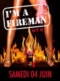 Soirée New Concept : I'M A FIREMAN ! ACT 2 SAMEDI 4 JUIN @ COSY BAR