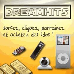 Dreamhits,Surfez, cliquez, parrainez et faites fructifier vos gains pour acheter des cadeaux !