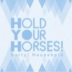 Sorry! Household - EP - Hold Your Horses !