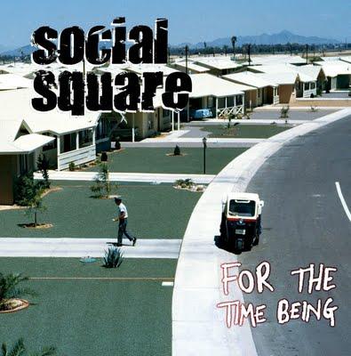 Social Square - For The Time Being