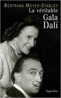 La véritable Gala Dalí,  Bertrand Meyer-Stabley