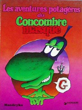 Les aventures potagères du concombre masqué – Mandryka (BD du mercredi)