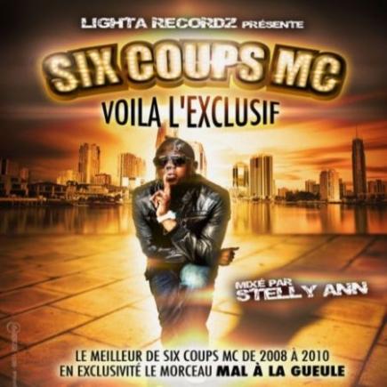 SIX COUPS MC - Mixtape - Voila l'exclusif 