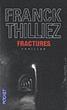 Fractures Franck THILLIEZ