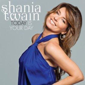 Ecoutez le nouveau single de Shania Twain – Today Is Your Day