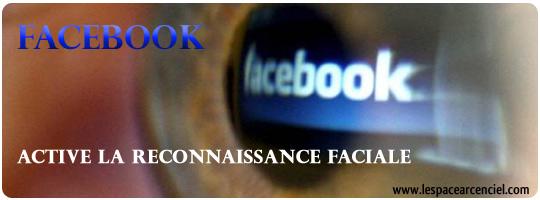 Facebook active la Reconnaissance Faciale