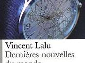 Dernières nouvelles monde Vincent Lalu