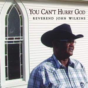 Reverend John Wilkins ” You can’t Hurry God ”