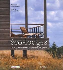 Eco-Lodges, les plus beaux hôtels écologiques de France…
