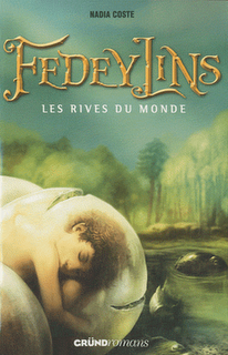 Fedeylins tome 1: Les rives du monde de Nadia Coste