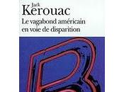 vagabond américain voie disparition Jack Kerouac