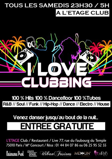 Soirée à ne pas manquer : I LOVE CLUBBING samedi 18 juin 2011