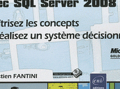 Business Intelligence avec Server 2008 Maîtrisez concepts réalisez système décisionnel