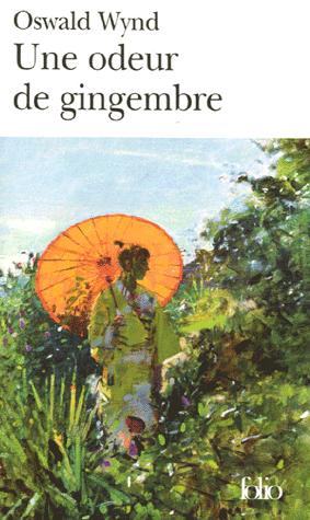 Une odeur de gingembre – Oswald Wynd