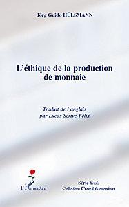 L’éthique de la production de monnaie