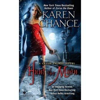 Karen CHANCE - Cassie Palmer T5 / Hunt the Moon : 7-/10