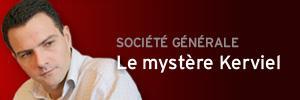 Société Générale: Le mystère Kerviel