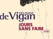 JOURS SANS FAIM, Delphine VIGAN