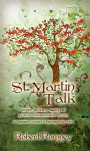 Robert ROMNEY : « Saint-Martin Talk » words from Mar’got !