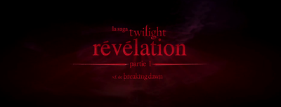 Découvrez le trailer de Breaking Dawn en version Québécoise (en français)