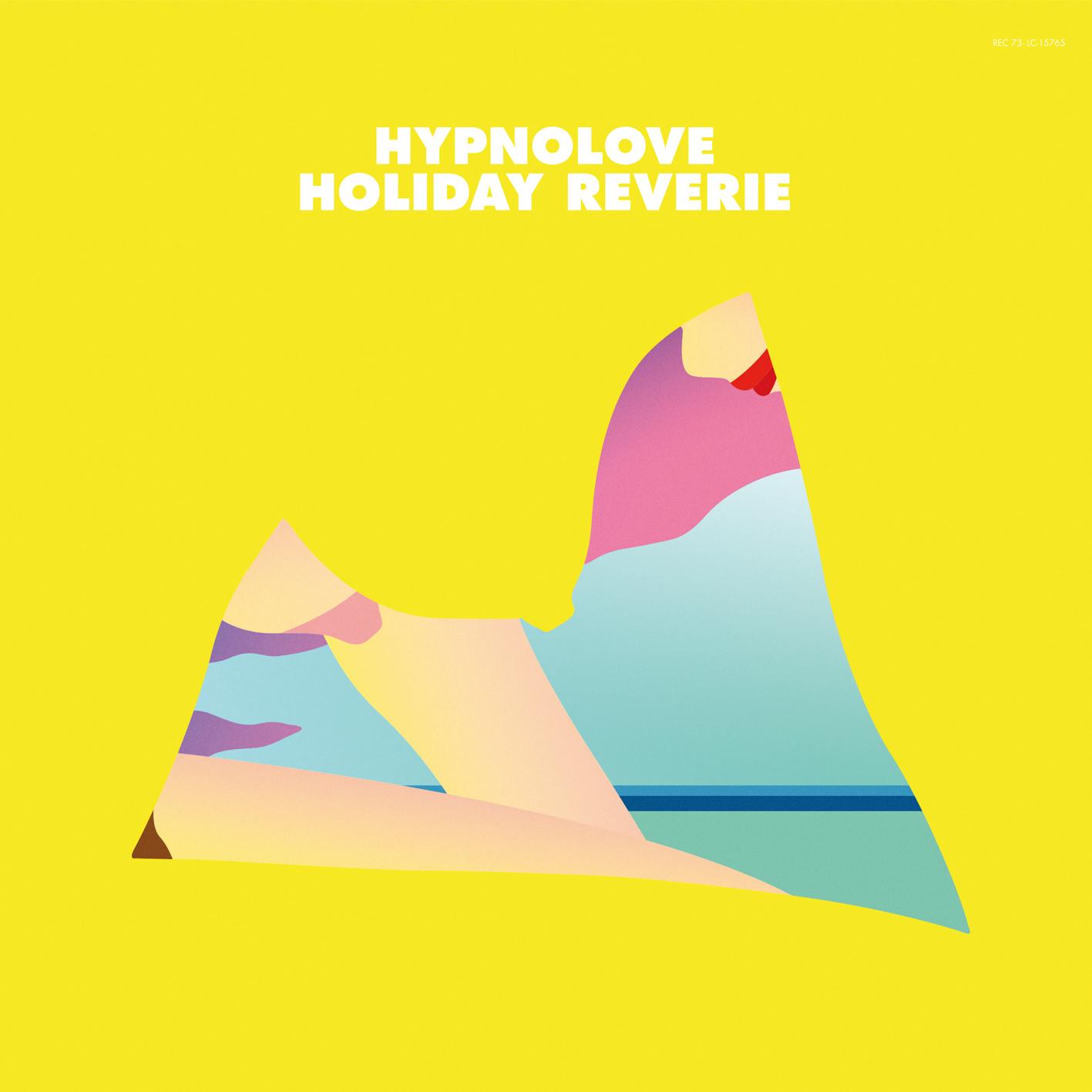 Hypnolove - Holiday Reverie EP