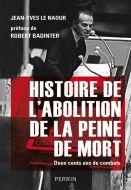 Histoire de l\'abolition de la peine de mort par Jean-Yves Le Naour