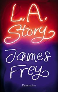 L.A. Story ~ James Frey