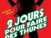 jours pour faire thunes, Hamid Jemaï