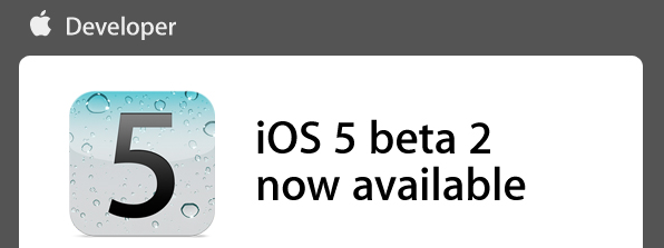 [TUTO] iOS 5 bêta 2 disponible ! Installez-là maintenant. Téléchargement