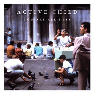 Active Child - 'You Are All I See'