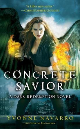 Yvonne NAVARRO - Concrete Savior (Dark Redemption 2): 8,5/10