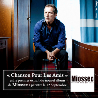 Miossec - Chanson Pour Les Amis