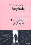 Le cahier d\'Aram par Maria Angels Anglada