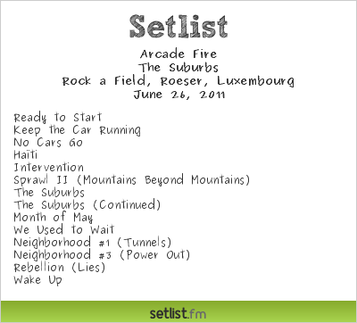Arcade Fire Setlist Rock a Field, Roeser, Luxembourg 2011, The Suburbs