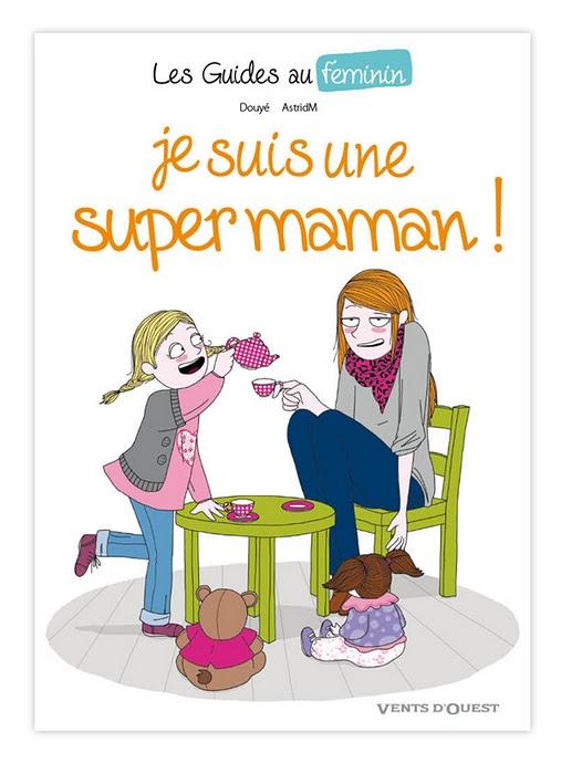 Je suis une super maman !