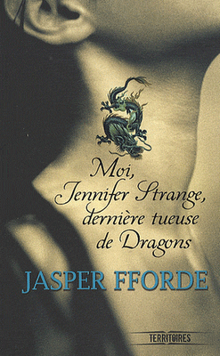 Moi, Jennifer Strange, dernière tueuse de Dragons