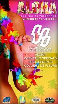 ALOHA (soirée Hawaienne) @ LAST ROOM
