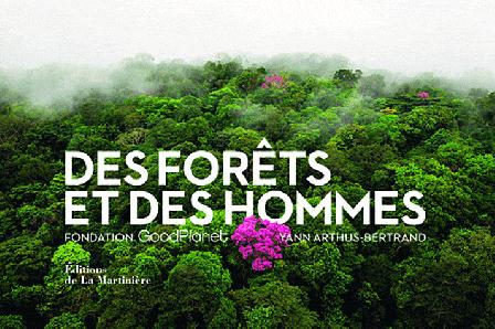 « Des forêts et des Hommes », l’expo du moment de la Fondation GoodPlanet…