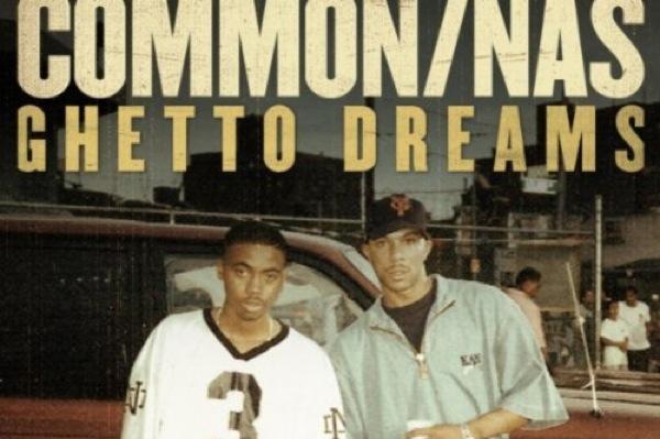Les « Ghetto Dreams » de Common et Nas