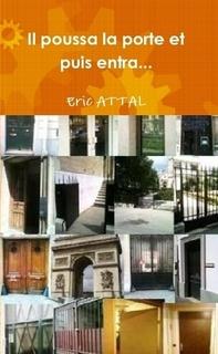 Il poussa la porte et puis entra