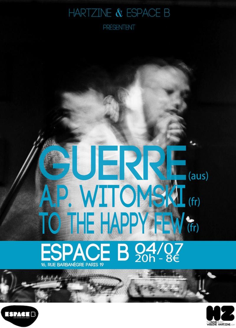 Guerre + A.P. Witomski + To the happy few le 4 juillet à l’Espace B