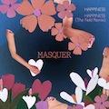 Masquer: Happiness - Video/MP3
