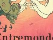 ENTREMONDE Hiromi Goto