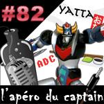 L’apéro du Captain #82 : Yatta et l’étrange apéro de Belmondorak
