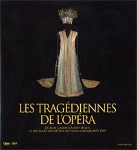 Les Tragédiennes de l’Opéra (1875-1939)  , une exposition au Palais Garnier