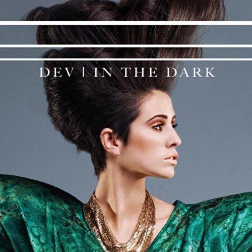 DÉCOUVERTE MUSICALE: Dev - In The Dark