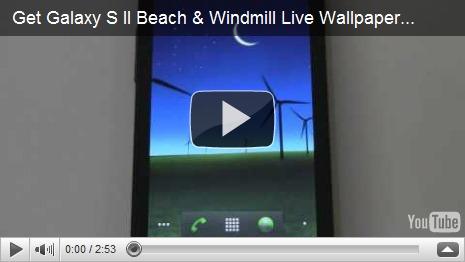 Moulin à vent et plage, deux nouveaux Live Wallpaper extraits du Samsung Galaxy S II, [download]