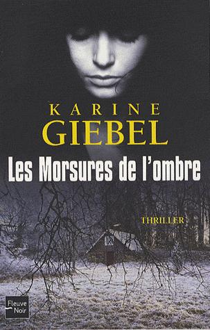 LES MORSURES DE L'OMBRE de Karine Giebel