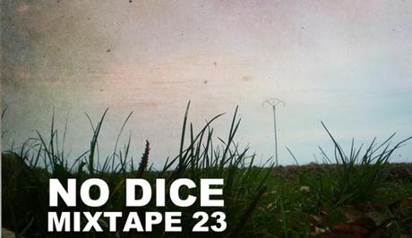 No Dice Mixtape #23