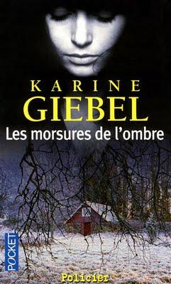 LES MORSURES DE L'OMBRE, Karine Giebel